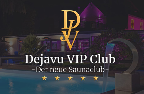 Dezember Special im Sauna / FKK Club DejaVu VIP Club Wachtendonk in Wachtendonk