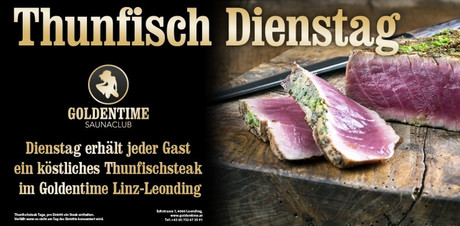 Thunfisch-Tag - Tuna Day im Sauna / FKK Club FKK Goldentime Leonding/Linz (A) in Leonding